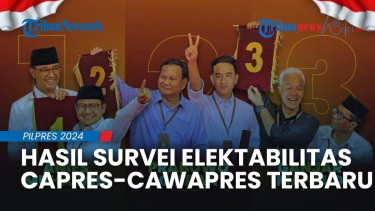 TERBARU 10 Survei Terkini Elektabilitas Prabowo and Ganjar,Anies Potensial Putaran Ke-2 vs Prabowo?