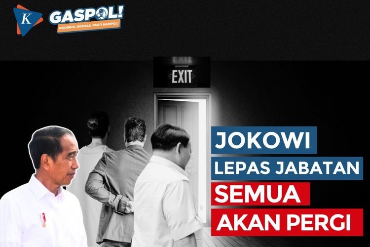 GASPOL! Hari Ini: Jokowi Lepas Jabatan, Semua Akan Pergi