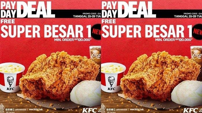 Katalog Promo KFC Hari ini 26 Februari 2024,Pembelian Rp 120.000 Gratis Paket Super Besar 1