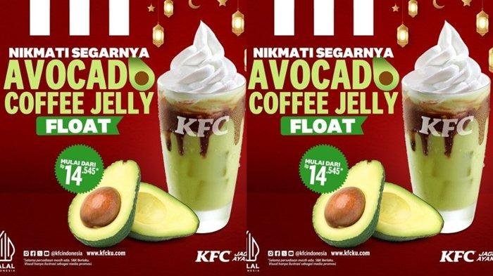 Katalog Promo KFC Hari ini 2 Maret 2024,Segernya Alvocado Coffee Jelly Float Rp 14 Ribuan