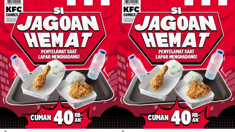 Promo KFC MARET 2024,Nikmati Paket Jagoan Hemat Bersama Teman Hanya Rp 40 Ribuan